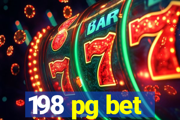 198 pg bet